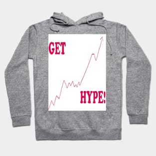 Get Hype! Hoodie